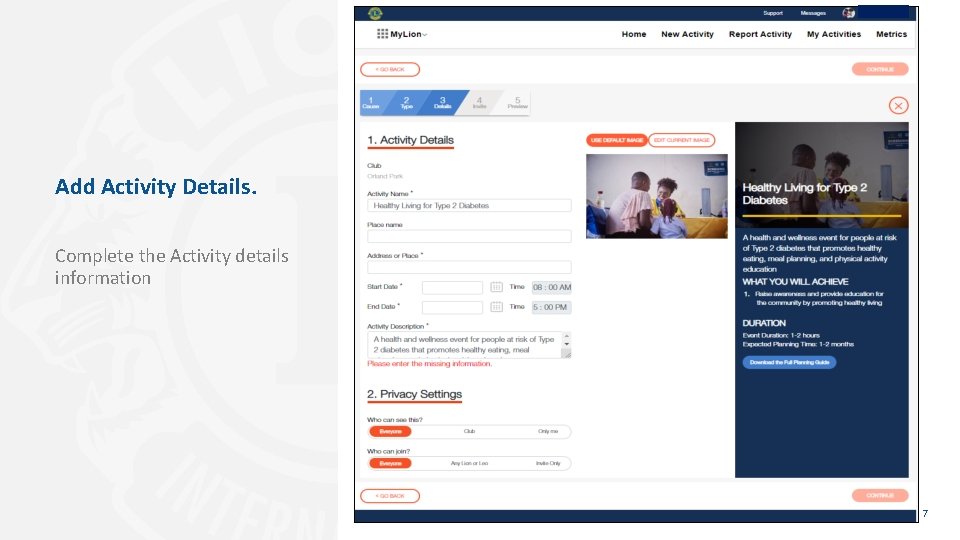 Add Activity Details. Complete the Activity details information 7 