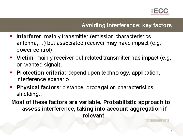 Avoiding interference: key factors § Interferer: mainly transmitter (emission characteristics, antenna, …) but associated