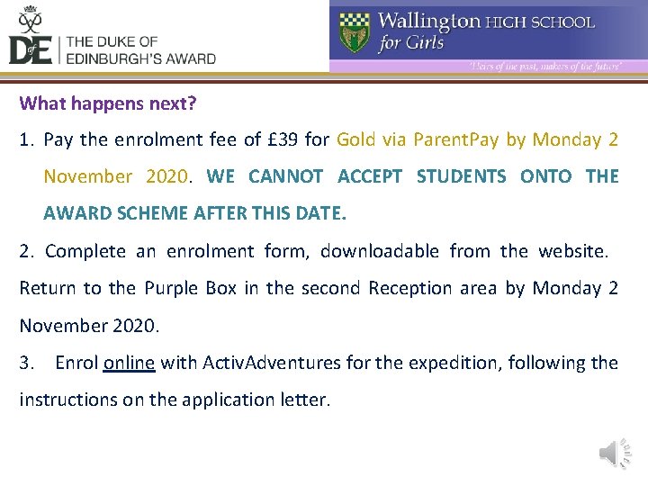 What happens next? 1. Pay the enrolment fee of £ 39 for Gold via