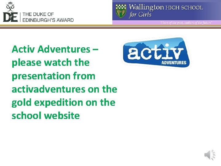 Activ Adventures – please watch the presentation from activadventures on the gold expedition on