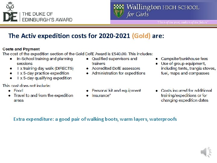 The Activ expedition costs for 2020 -2021 (Gold) are: Extra expenditure: a good pair
