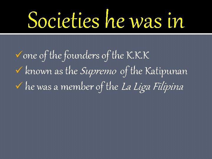 Societies he was in üone of the founders of the K. K. K ü