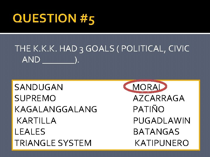 QUESTION #5 THE K. K. K. HAD 3 GOALS ( POLITICAL, CIVIC AND _______).