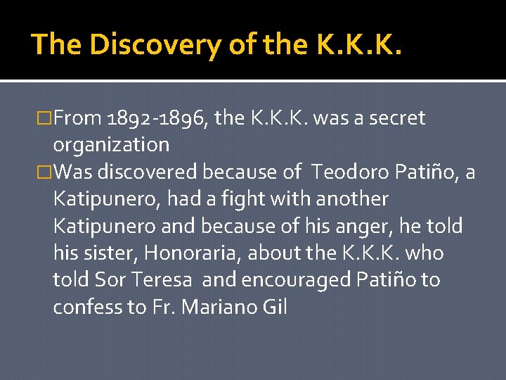 The Discovery of the K. K. K. �From 1892 -1896, the K. K. K.