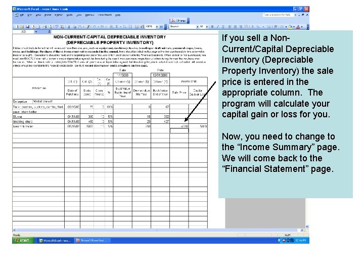 If you sell a Non. Current/Capital Depreciable Inventory (Depreciable Property Inventory) the sale price