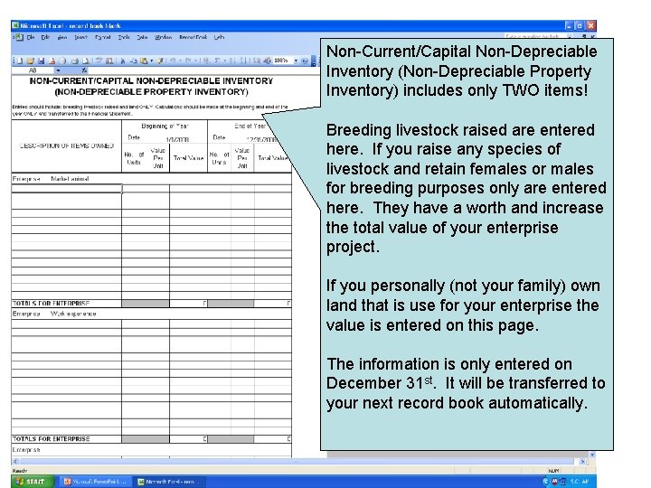 Non-Current/Capital Non-Depreciable Inventory (Non-Depreciable Property Inventory) includes only TWO items! Breeding livestock raised are