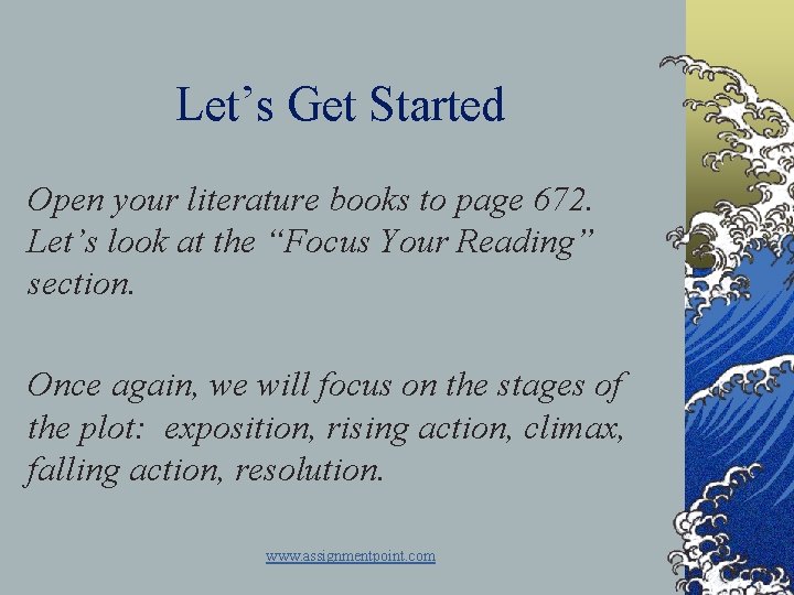 Let’s Get Started Open your literature books to page 672. Let’s look at the