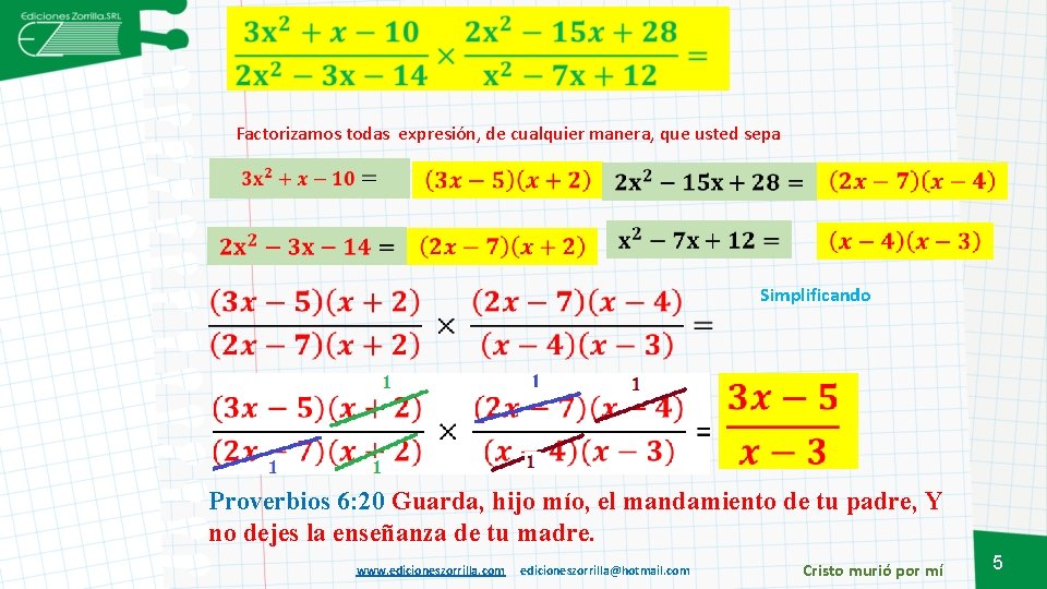 Factorizamos todas expresión, de cualquier manera, que usted sepa Simplificando Proverbios 6: 20 Guarda,