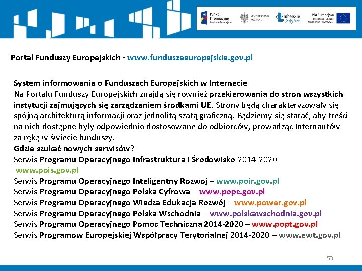 Portal Funduszy Europejskich - www. funduszeeuropejskie. gov. pl System informowania o Funduszach Europejskich w