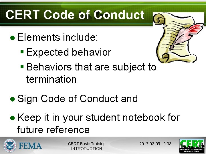 CERT Code of Conduct ● Elements include: § Expected behavior § Behaviors that are