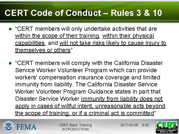 CERT Code of Conduct – Rules 3 & 10 ● “CERT members will only