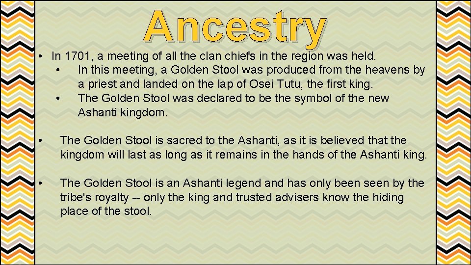 Ancestry • In 1701, a meeting of all the clan chiefs in the region