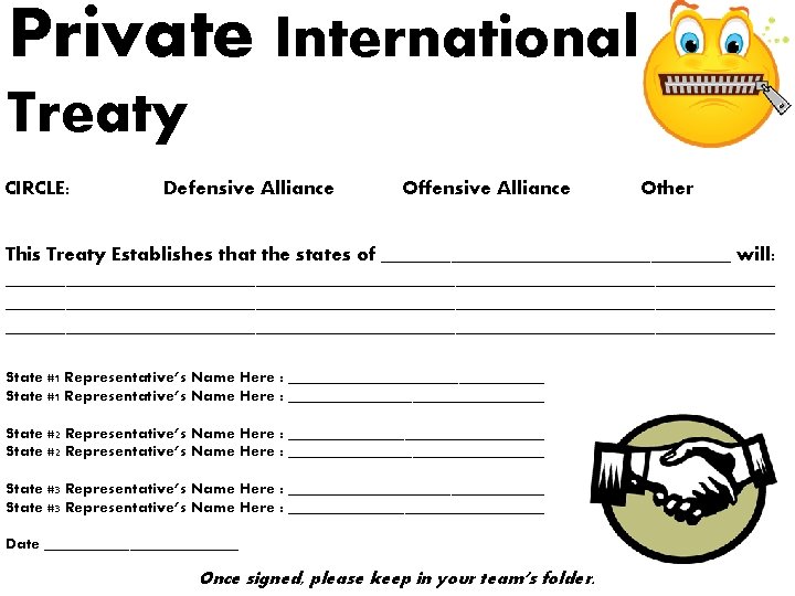 Private International Treaty CIRCLE: Defensive Alliance Offensive Alliance Other This Treaty Establishes that the