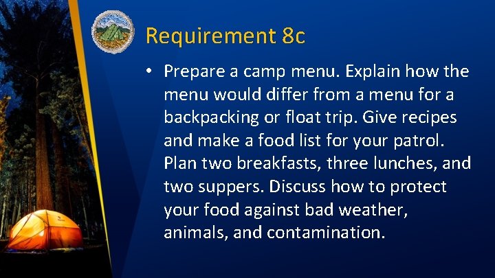 Requirement 8 c • Prepare a camp menu. Explain how the menu would differ