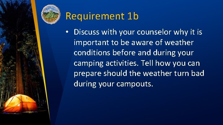 Requirement 1 b • Discuss with your counselor why it is important to be