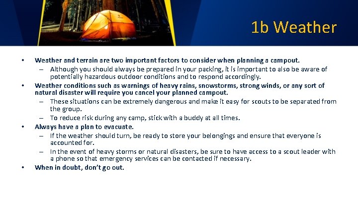 1 b Weather • • Weather and terrain are two important factors to consider