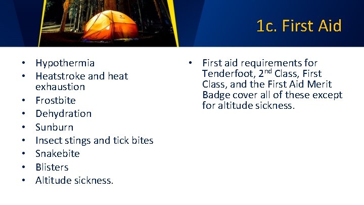 1 c. First Aid • Hypothermia • Heatstroke and heat exhaustion • Frostbite •