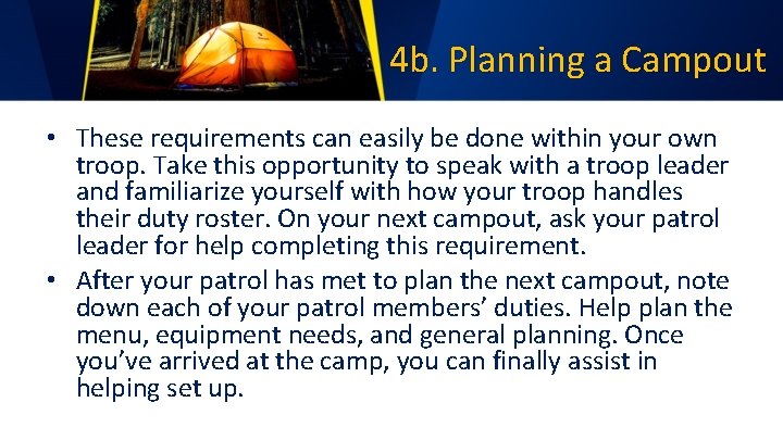 4 b. Planning a Campout • These requirements can easily be done within your