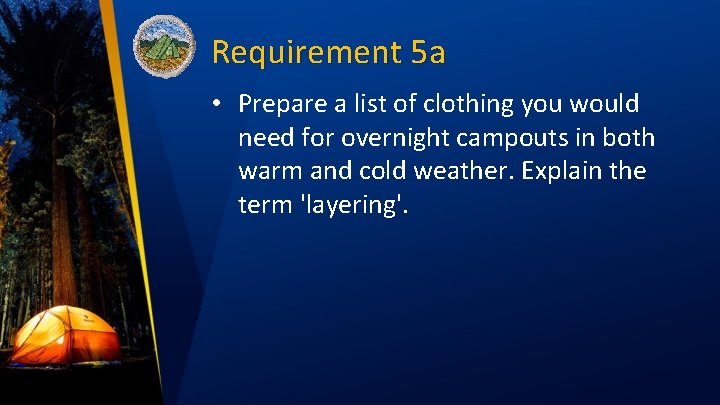 Requirement 5 a • Prepare a list of clothing you would need for overnight