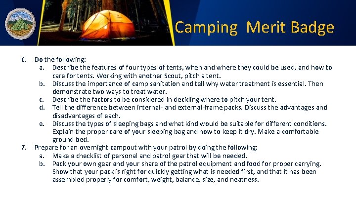 Camping Merit Badge 6. Do the following: a. Describe the features of four types