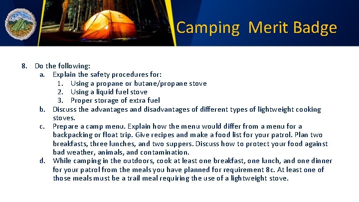 Camping Merit Badge 8. Do the following: a. Explain the safety procedures for: 1.