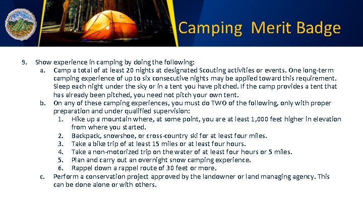 Camping Merit Badge 9. Show experience in camping by doing the following: a. Camp