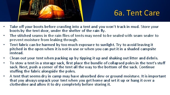 6 a. Tent Care • • • Take off your boots before crawling into