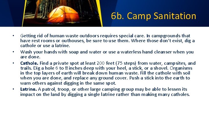 6 b. Camp Sanitation • • Getting rid of human waste outdoors requires special