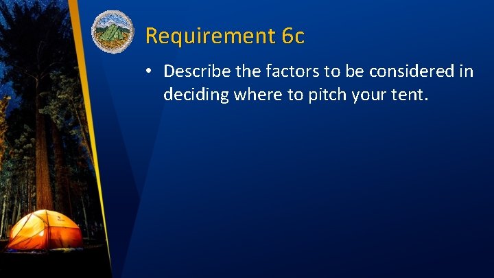 Requirement 6 c • Describe the factors to be considered in deciding where to