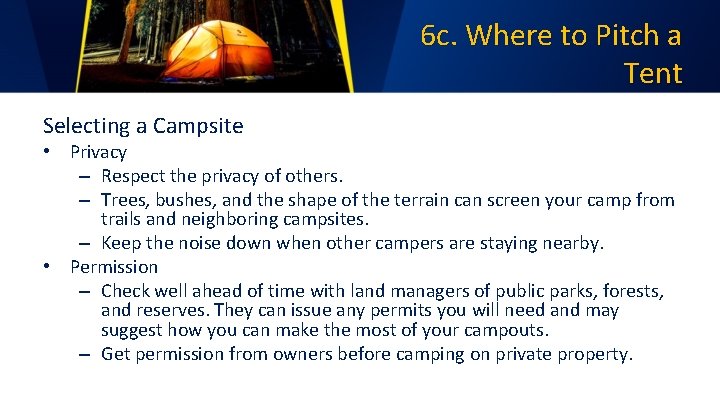 6 c. Where to Pitch a Tent Selecting a Campsite • Privacy – Respect