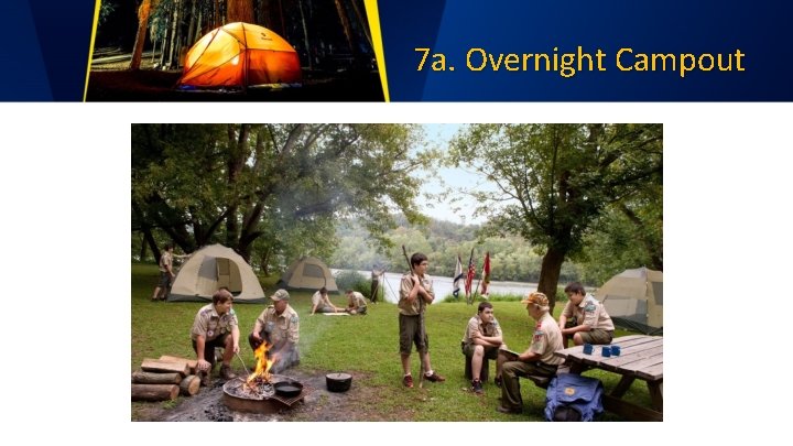 7 a. Overnight Campout 