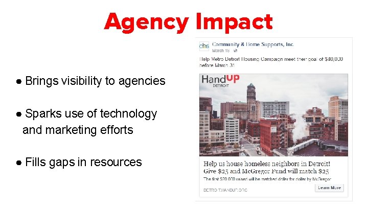 Agency Impact ● Brings visibility to agencies ● Sparks use of technology and marketing