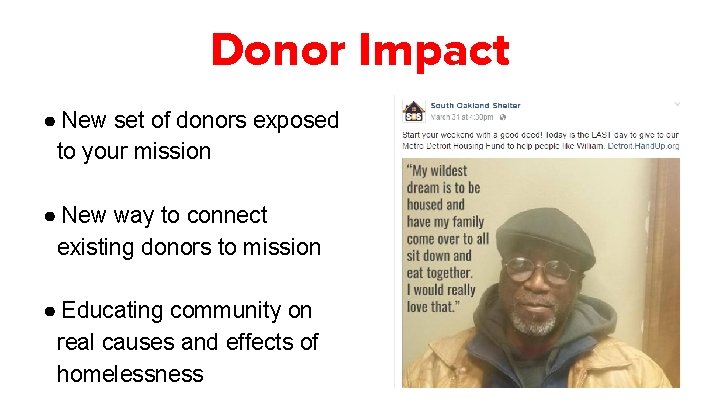 Donor Impact ● New set of donors exposed to your mission ● New way