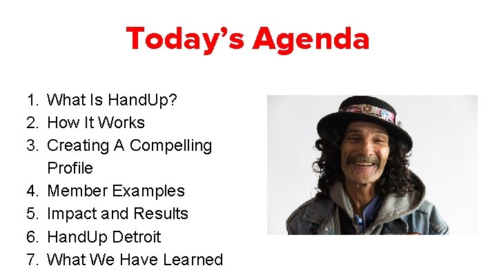 Today’s Agenda 1. What Is Hand. Up? 2. How It Works 3. Creating A