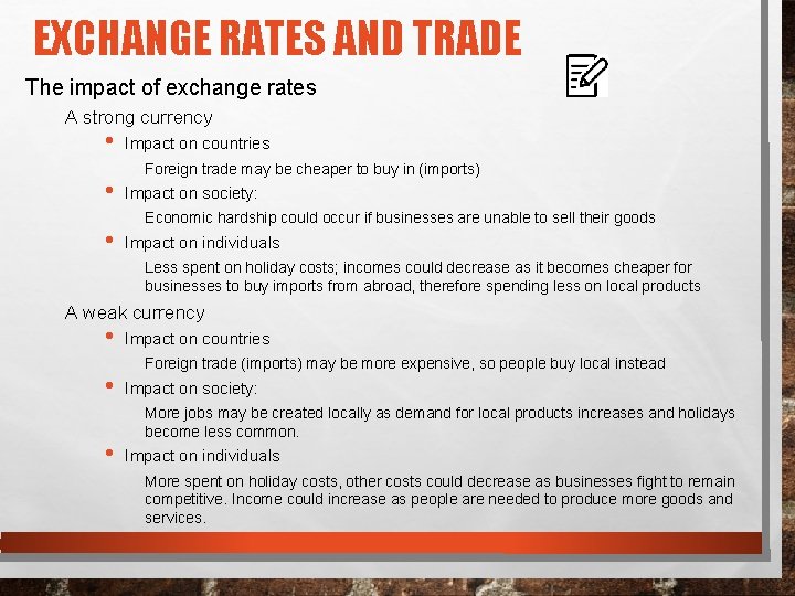 EXCHANGE RATES AND TRADE The impact of exchange rates A strong currency • •