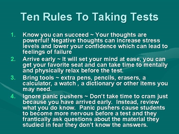 Ten Rules To Taking Tests 1. 2. 3. 4. Know you can succeed ~