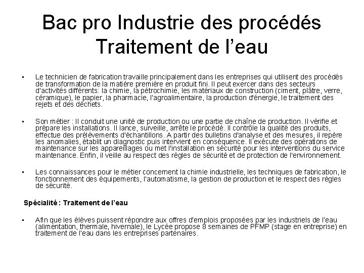 Bac pro Industrie des procédés Traitement de l’eau • Le technicien de fabrication travaille Bac pro Industrie des procédés Traitement de l’eau • Le technicien de fabrication travaille
