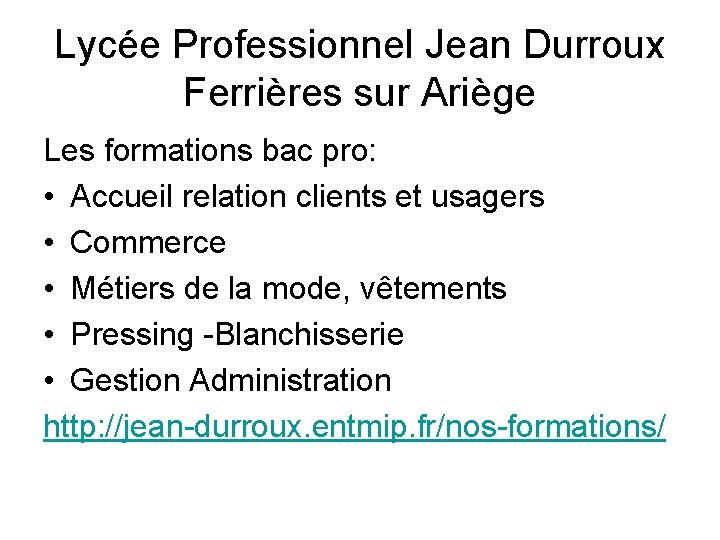 Lycée Professionnel Jean Durroux Ferrières sur Ariège Les formations bac pro: • Accueil relation Lycée Professionnel Jean Durroux Ferrières sur Ariège Les formations bac pro: • Accueil relation