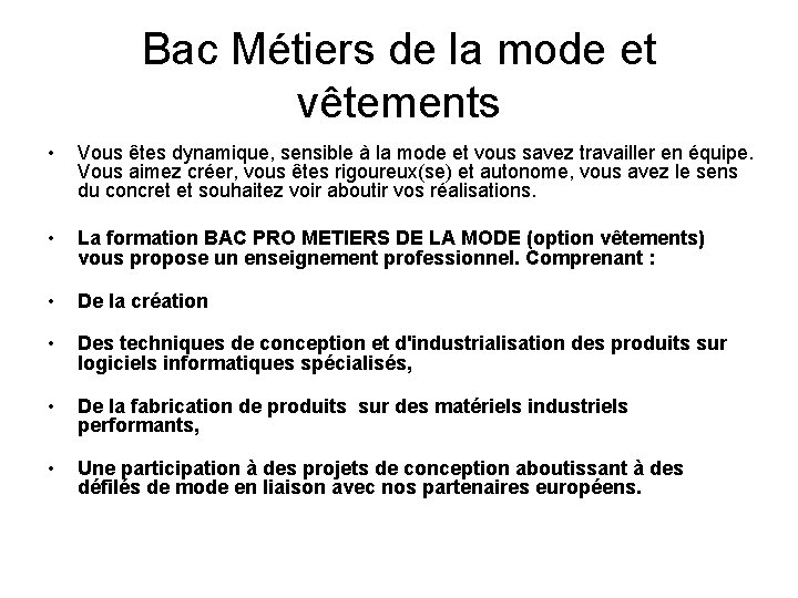Bac Métiers de la mode et vêtements • Vous êtes dynamique, sensible à la Bac Métiers de la mode et vêtements • Vous êtes dynamique, sensible à la