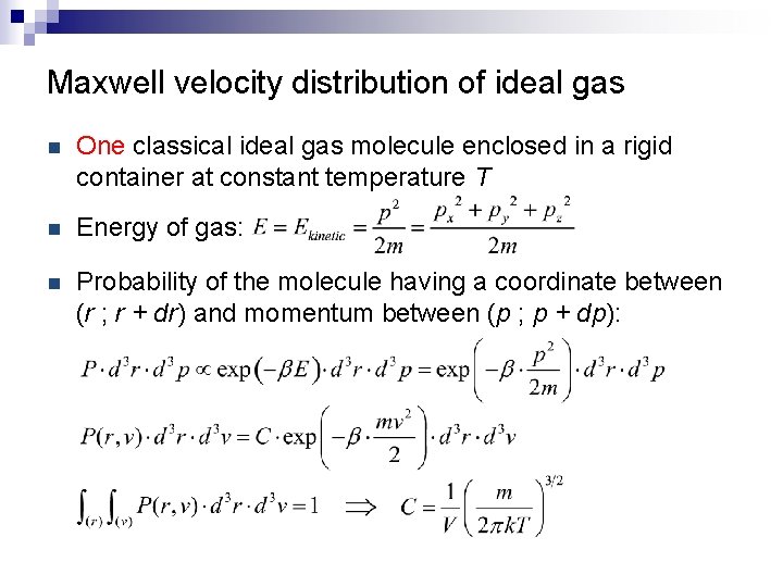 Maxwell velocity distribution of ideal gas n One classical ideal gas molecule enclosed in Maxwell velocity distribution of ideal gas n One classical ideal gas molecule enclosed in