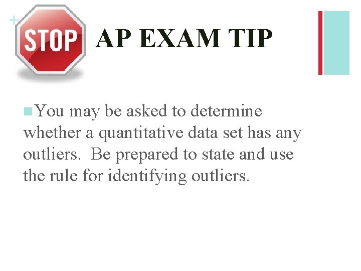 + AP EXAM TIP n. You may be asked to determine whether a quantitative + AP EXAM TIP n. You may be asked to determine whether a quantitative