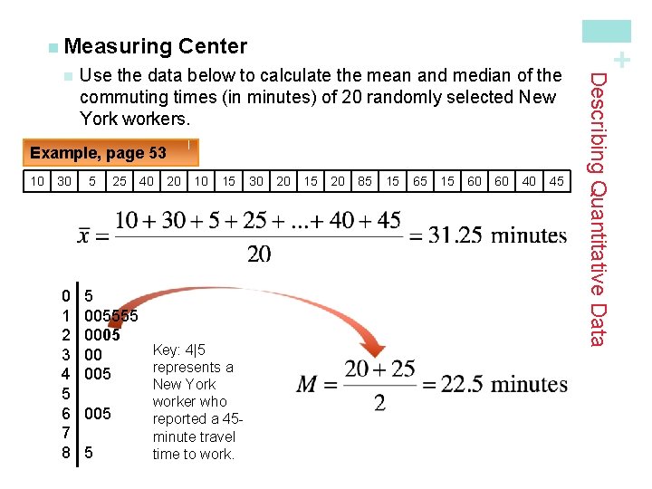 Use the data below to calculate the mean and median of the commuting times Use the data below to calculate the mean and median of the commuting times