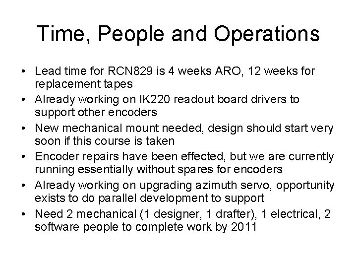 Time, People and Operations • Lead time for RCN 829 is 4 weeks ARO,
