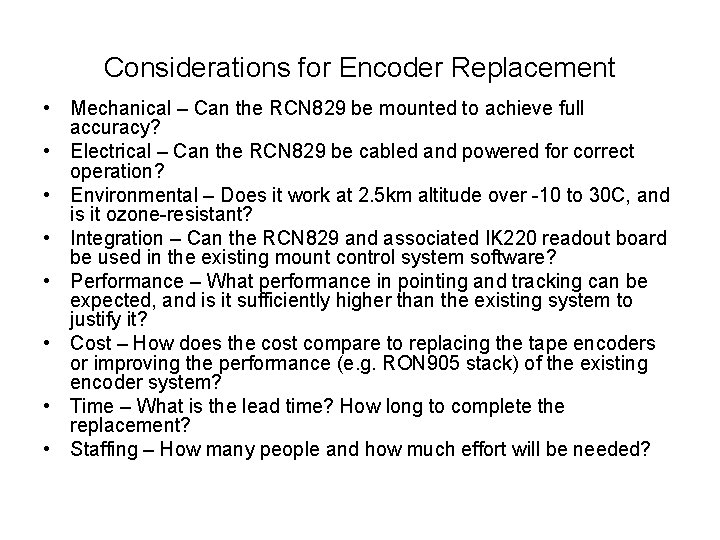 Considerations for Encoder Replacement • Mechanical – Can the RCN 829 be mounted to
