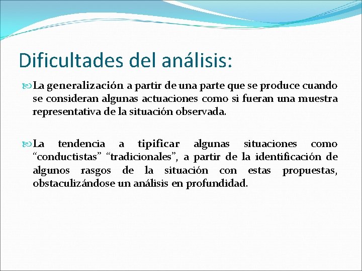 Dificultades del análisis: La generalización a partir de una parte que se produce cuando