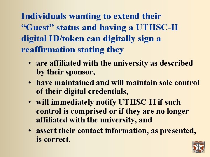 Individuals wanting to extend their “Guest” status and having a UTHSC-H digital ID/token can