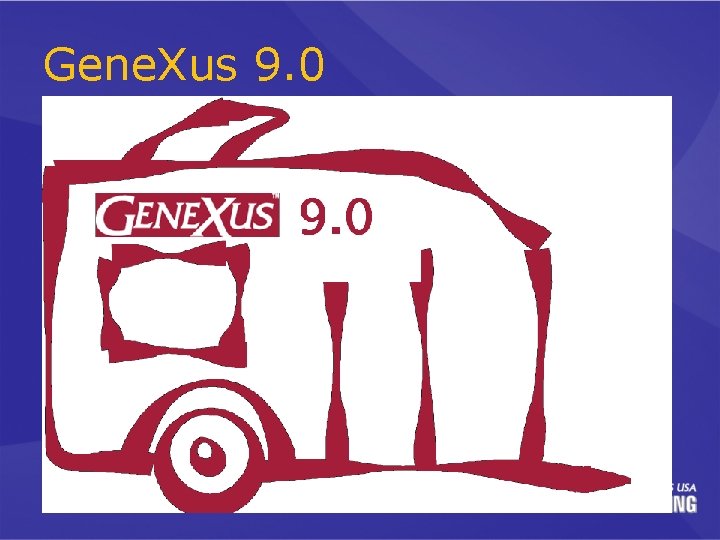 Gene. Xus 9. 0 High productivity Enterprise Level Multiplatform Future proofing 