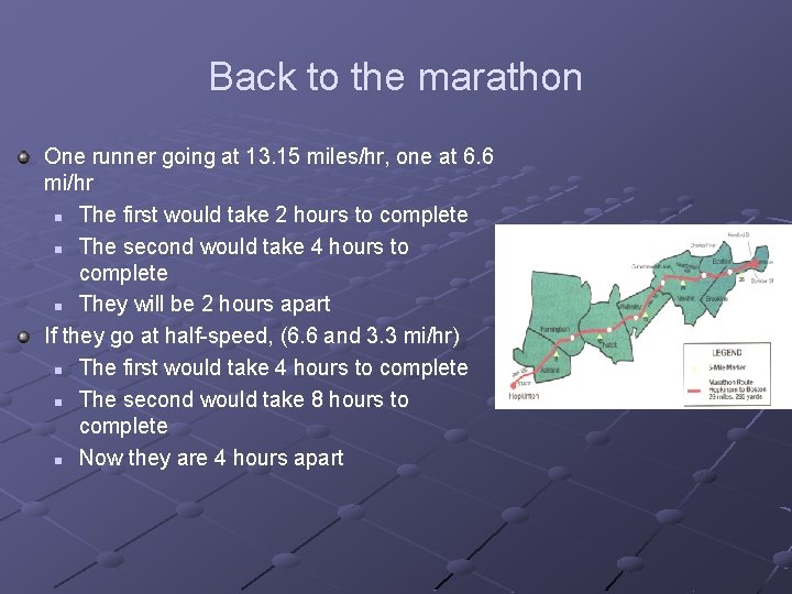 Back to the marathon One runner going at 13. 15 miles/hr, one at 6.