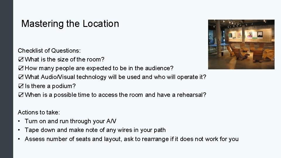 Mastering the Location Checklist of Questions: ☑ What is the size of the room?