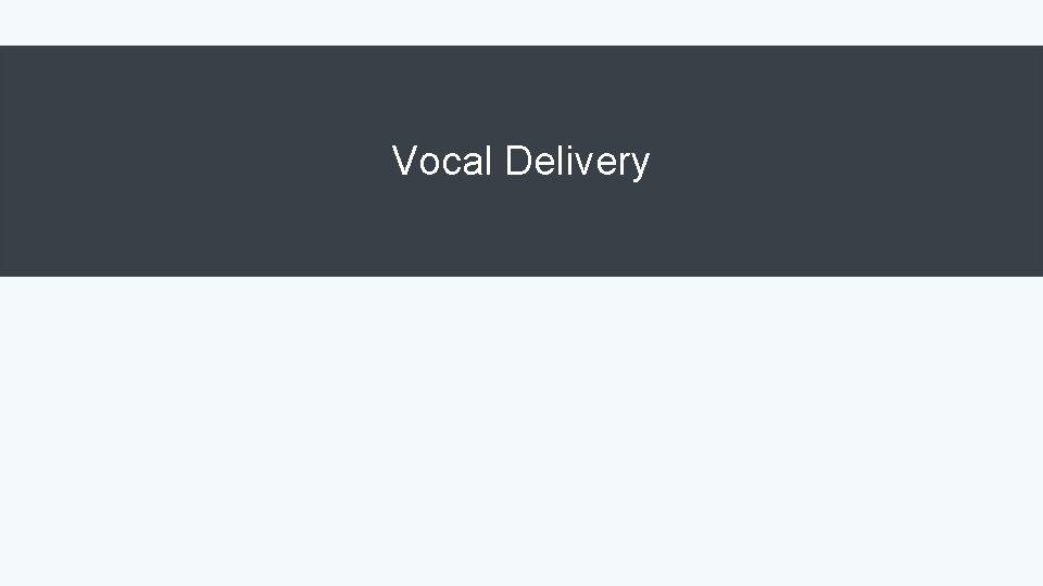 Vocal Delivery 